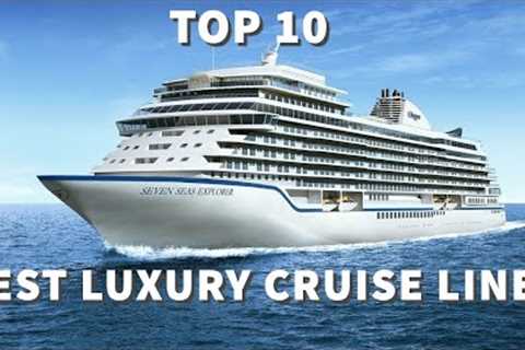 Top 10 BEST Luxury Cruise Lines in 2024