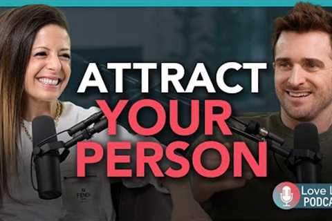 How to Attract and Keep the Relationship You Really Want