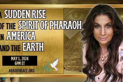 A Sudden Rise of the Spirit of Pharaoh in America and the Earth