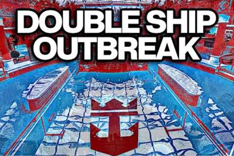 Princess Cruises &amp; Royal Caribbean Impacted By Outbreak