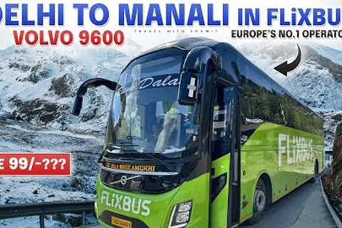 FLiXBUS in INDIA 🇮🇳  | DELHI to MANALI in LUXURY VOLVO 9600 | FLiXBUS INDIA REVIEW