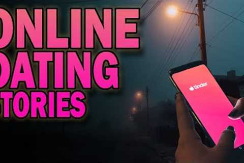 4 True Creepy Online Dating Stories