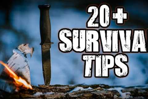 20+ Wilderness Survival Tips and Bushcraft Self Reliance Skills
