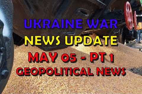 Ukraine War Update NEWS (20240505a): Geopolitical News
