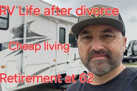 Is RV life for you?  retirement at 62, #divorce #cheapliving   #vanlife  #retirement 62  #rvlife