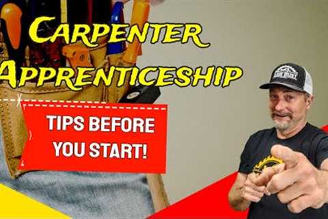 TIPS: Before you start your carpenter apprentice