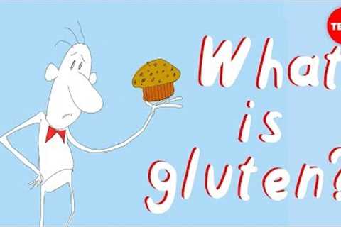 What’s the big deal with gluten? - William D. Chey