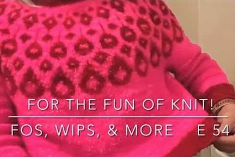 For the FUN of Knit! EPISODE 54