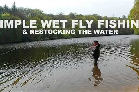 238. Fishing Wet Flies &amp; Restocking Our Trout Water - Fly Fishing UK