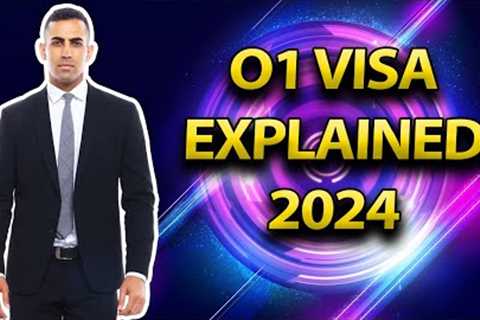 O-1 Visa Explained: What You Need to Know in 2024