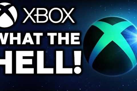 Hey Microsoft And Xbox, What The HELL Are You Doing?