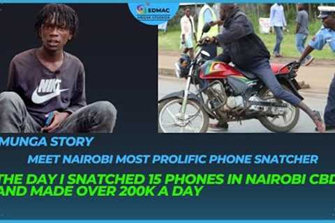 THE DAY I SNATCHED 15 PHONES IN NAIROBI CBD AND MADE OVER 200K A DAY