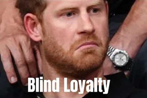 Blind Loyalty