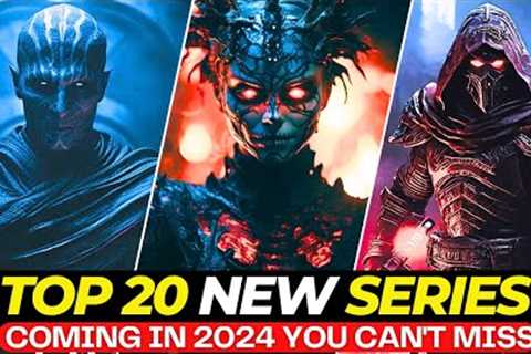 Top 20 Best Upcoming TV Shows Set to Dominate 2024! | New Series On Netflix, Amazon Prime, Apple TV+