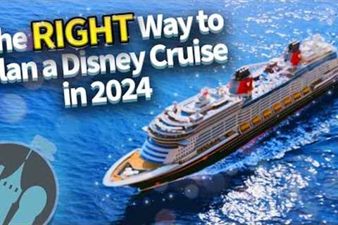 The RIGHT Way to Plan a Disney Cruise in 2024