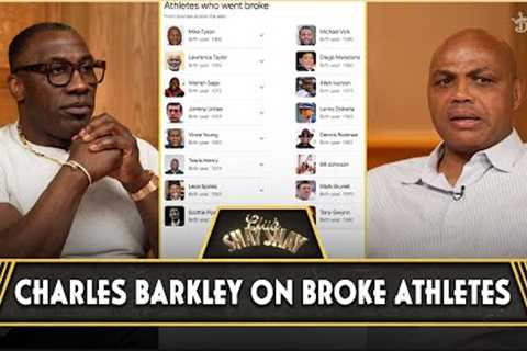 Charles Barkley Talks 80% of Professional Athletes Going Broke | CLUB SHAY SHAY