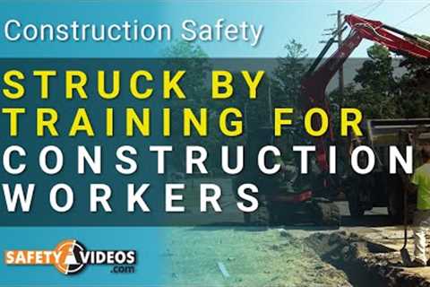 Struck By Training for Construction Workers from SafetyVideos.com