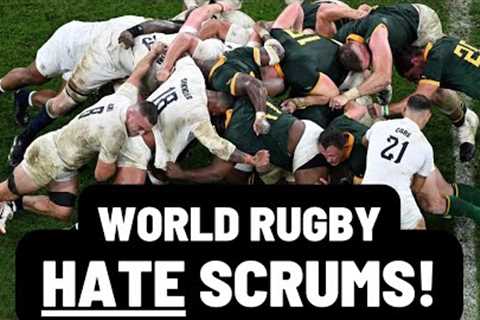 WORLD RUGBY HATE SCRUMS | Law Changes Are In