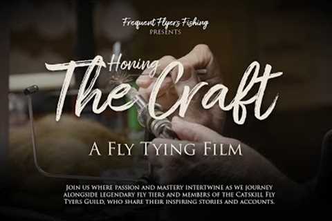 Catskill Fly Tying Stories | Honing the Craft (2024) | Full Documentary Film