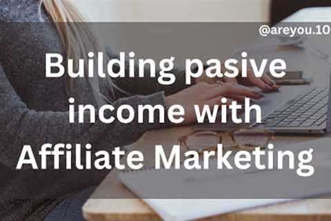 Building passive income with Affiliate Marketing I financail support I are you ?
