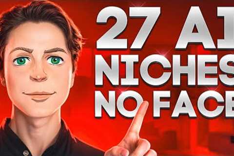 Top 27 AI Niches To Make Money on YouTube Without Showing Your Face