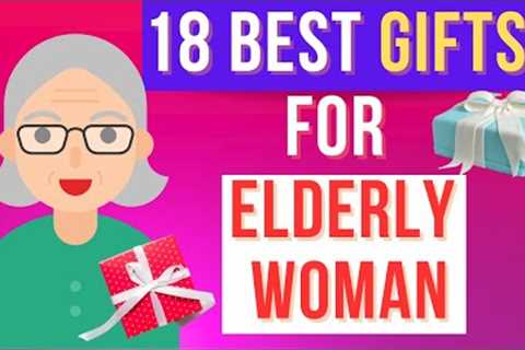 18 Best Gifts for Elderly Woman | Mother, Grandma, Aunt | Gift Ideas for Older Women