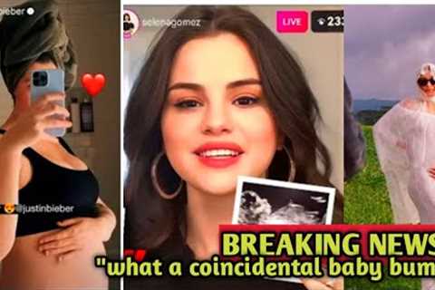 Selena Gomez finally revealed her baby Bump coinciding with Hailey and Justin Bieber's announcement