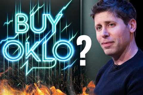 SAM ALTMAN: NUCLEAR BET WILL POWER OPENAI? OKLO STOCK