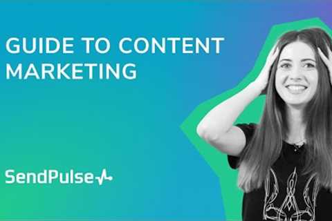 Guide to Content Marketing