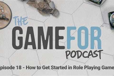 Episode 18: How to Get Started in Role Playing Games