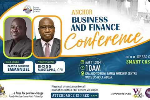 ANCHOR BUSINESS AND FINANCE CONFERENCE || 11052024