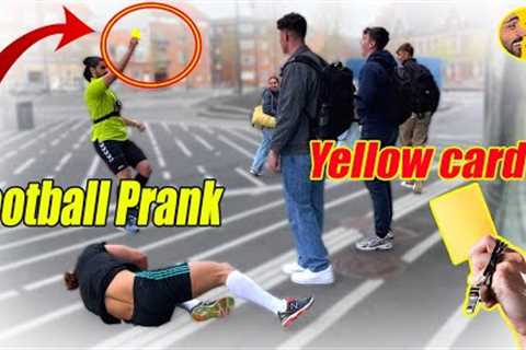 Funny yellow card PRANK made them laugh| Football in real life.