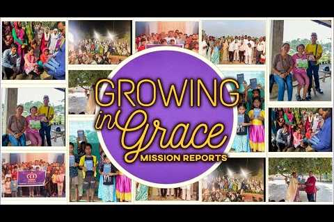 Growing In Grace - Mission Reports | Live