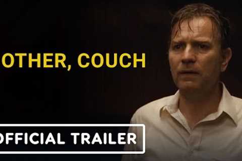 Mother, Couch - Official Trailer (2024) Ewan McGregor, Ellen Burstyn, F. Murray Abraham