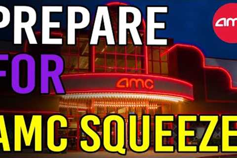 URGENT: PREPARE FOR THE AMC SHORT SQUEEZE! - AMC Stock Short Squeeze Update
