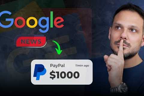 Easy $1000 Per Day From Google News (Make Money Online 2024)