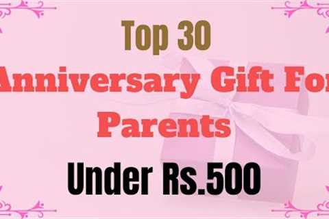 30 Best Anniversary Gifts For Parents Under Rs.500 | Gifts For Parents | Gift Ideas For Parents 2024