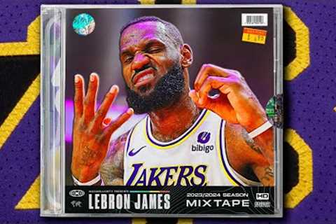 LeBron James HISTORIC 2024 Season Mixtape 👑