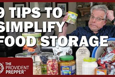 Don't Complicate Food Storage! 9 Tips to Make Food Storage Easy!