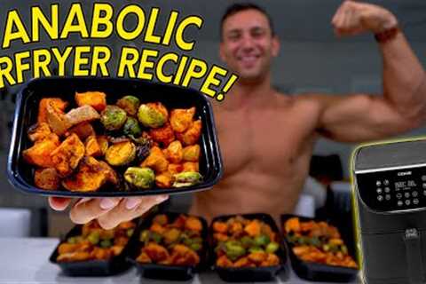 Anabolic Air Fryer Meal Prep Recipes! High Protein, Low Calorie, &amp; Time Saving