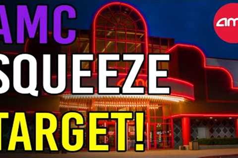 AMC SQUEEZE PRICE TARGET! THIS IS IT! - AMC Stock Short Squeeze Update