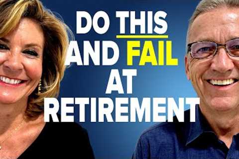 Want To Ruin Your Retirement Plans? Check Out these Simple Retirement Mistakes!