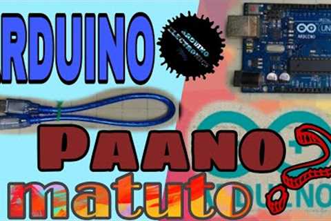 How to learn ARDUINO in 25 minutes!!! (Tagalog) || ARDUITRONICS Pinoy