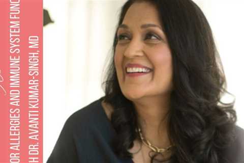 160: Ayurveda for Allergies and Immune System Function with Dr. Avanti Kumar-Singh, MD