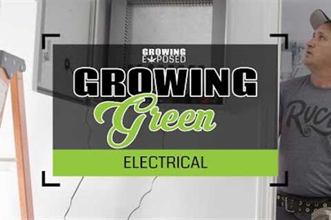 Grow Room Electrical Safety | Growing Green Vol 5