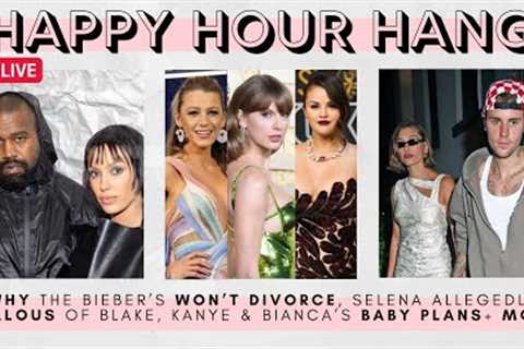 Selena Gomez JEALOUS of Blake Lively? Why the Bieber’s won’t DIVORCE, Kanye West’s BABY plans + MORE