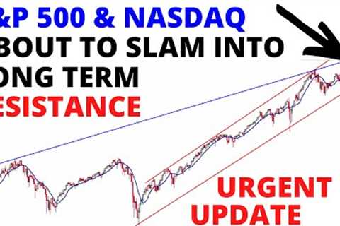 Stock Market CRASH: Top Forming S&amp;P 500 &amp; NASDAQ About To Slam into Long Term Major..