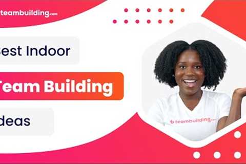 Indoor Team Building Activities to Engage Employees Inside