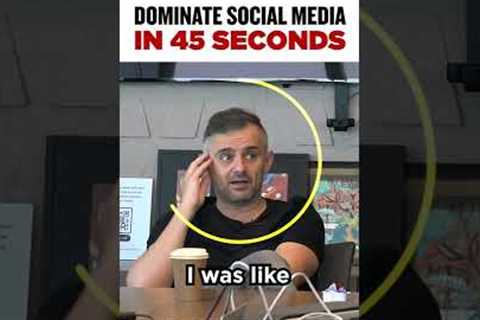 Dominate Social Media in 45 seconds With This Strategy