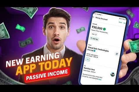 New Earning App Today | Passive Income